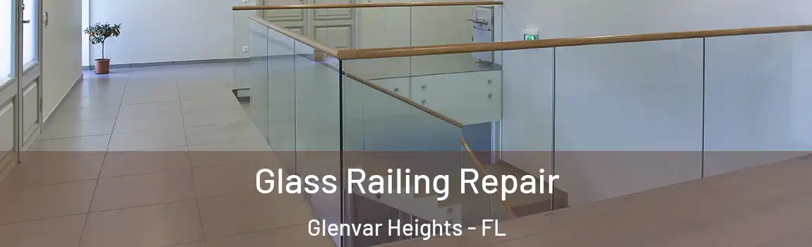  Glass Railing Repair Glenvar Heights - FL