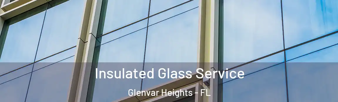 Insulated Glass Service Glenvar Heights - FL