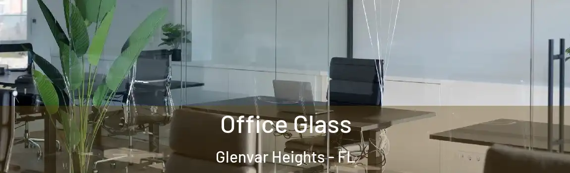  Office Glass Glenvar Heights - FL
