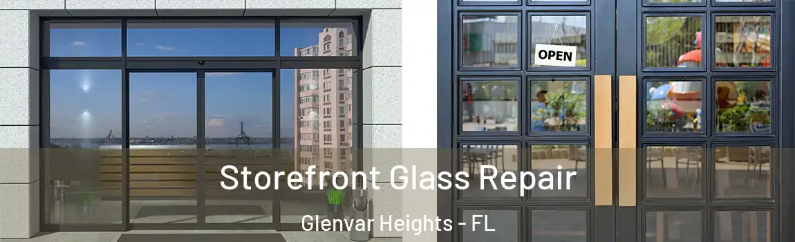  Storefront Glass Repair Glenvar Heights - FL
