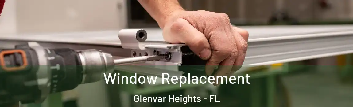  Window Replacement Glenvar Heights - FL